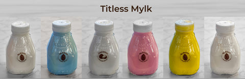 Titless Mylk
